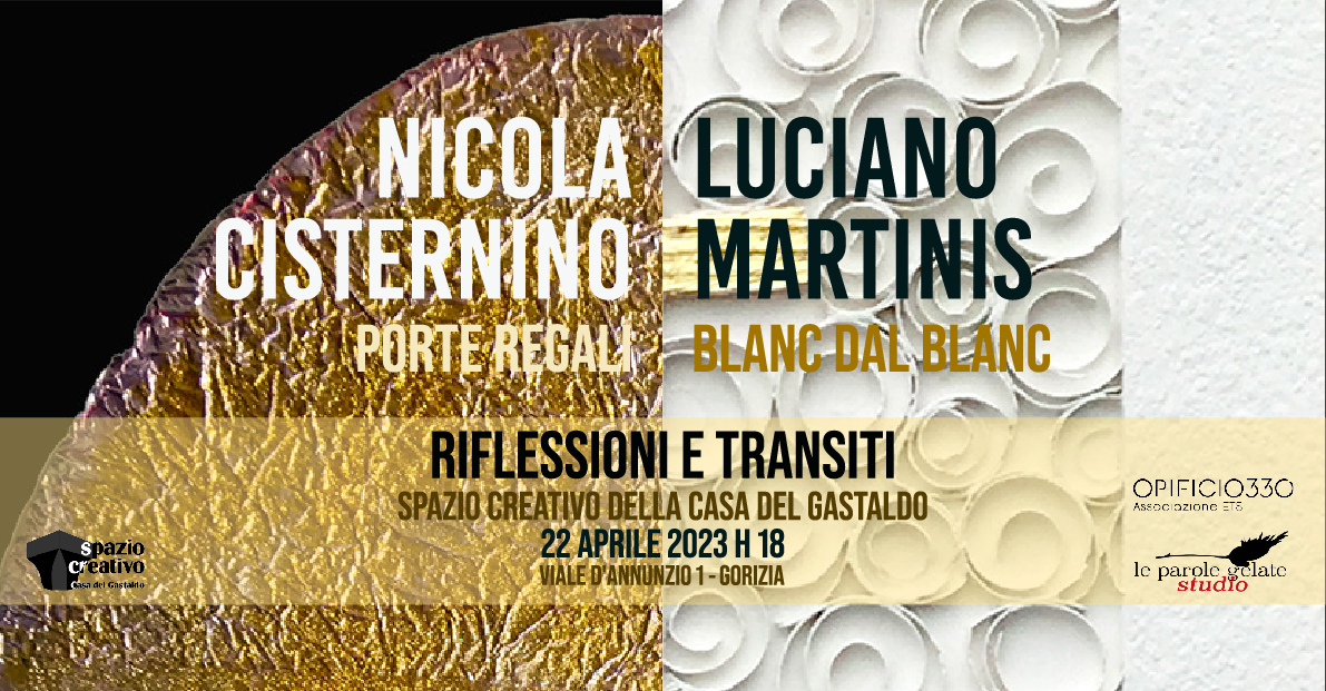Spazio creativo: Nicola Cisternino e Luciano Martinis